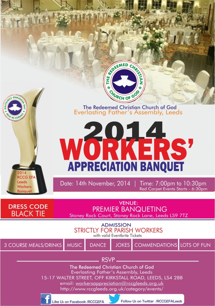 The Redeemed Christian Church of God, Everlasting Father's Assembly, Leeds will on November 14th 2014 hold her 2014 Workers' Appreciation Banquet.