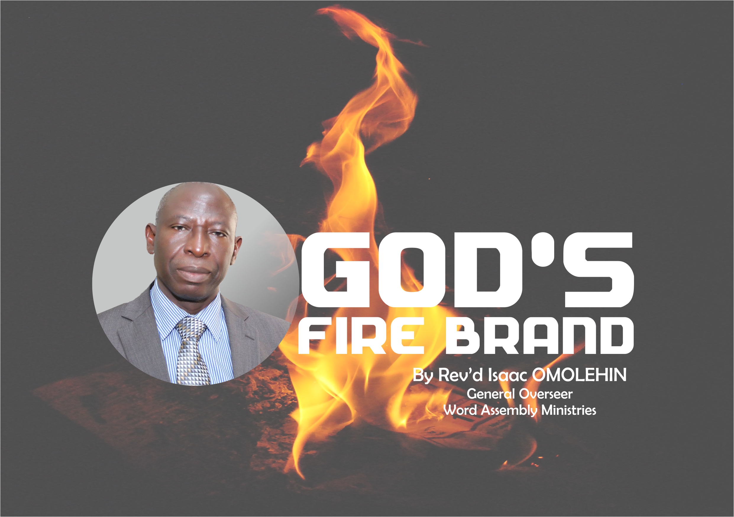God’s Fire Brand, by Rev’d Isaac Omolehin
