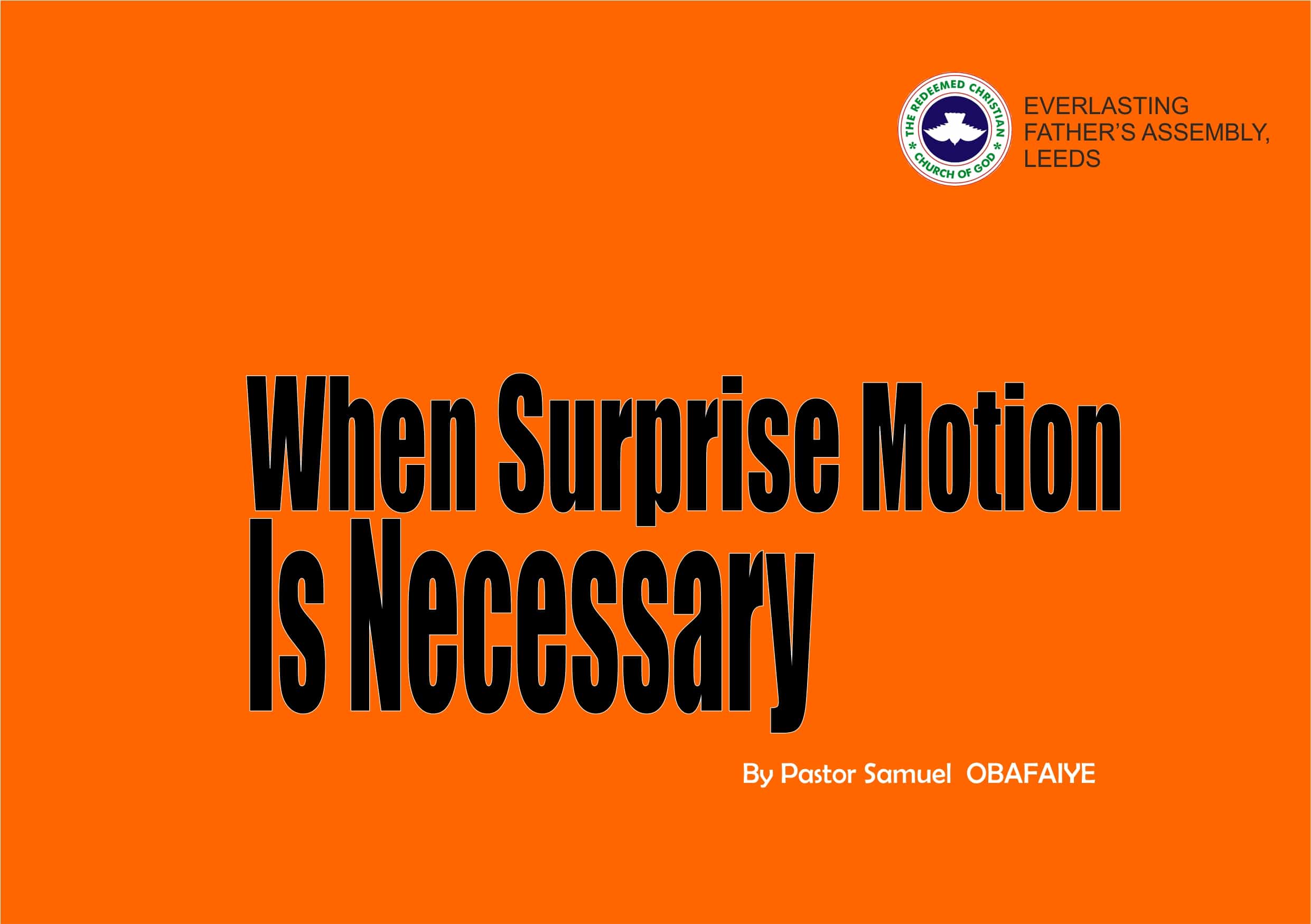 When Surprise Motion Is Necessary, by Pastor Samuel Obafaiye