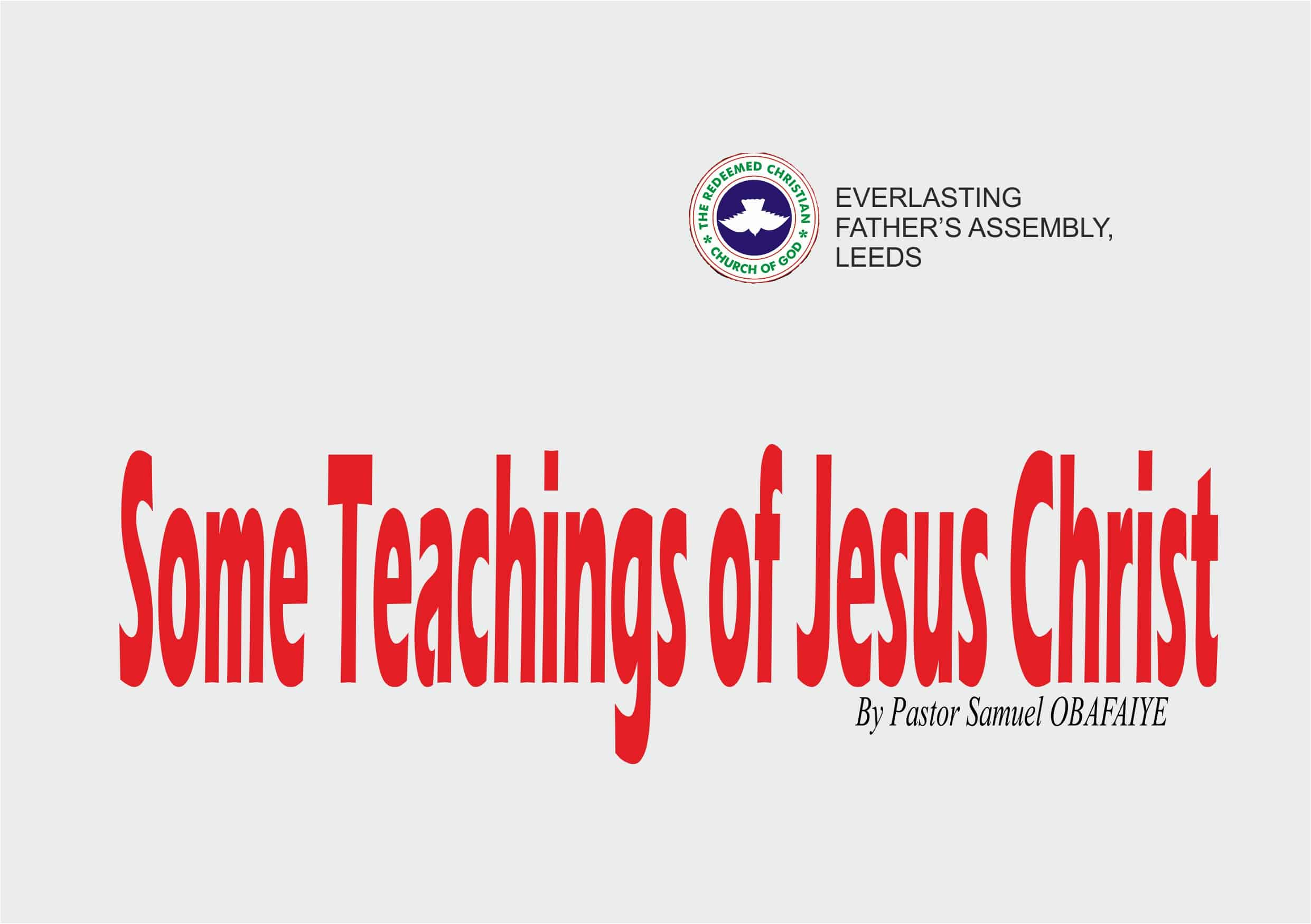 Some Teachings of Jesus Christ, by Pastor Samuel Obafaiye