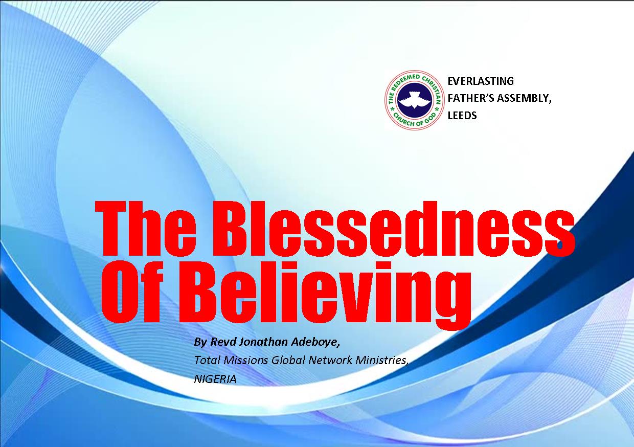 The Blessedness Of Believing, by Rev’d Jonathan Adeboye