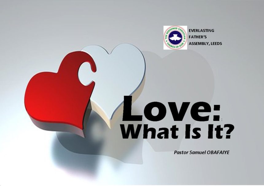 Love: What Is It? by Pastor Samuel Obafaiye