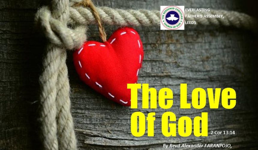 The Love of God (2 Cor 13:14), by Revd Alexander Faranpojo The Love of God (2 Cor 13:14), by Revd Alexander Faranpojo