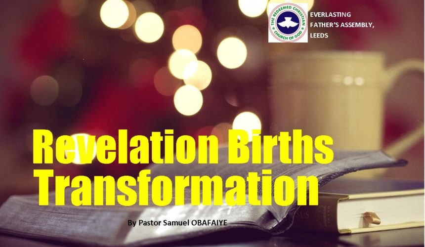 Revelation Births Transformation, by Pastor Samuel Obafaiye Revelation Births Transformation, by Pastor Samuel Obafaiye