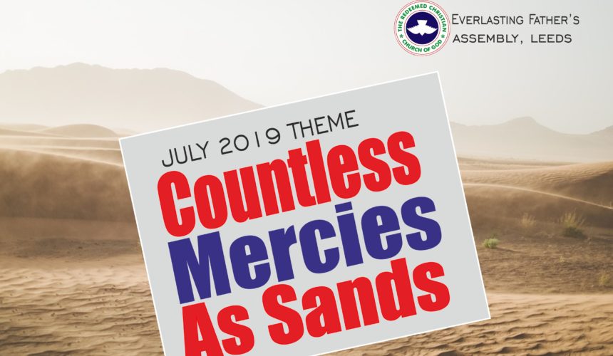 July 2019 Theme – Countless Mercies As Sands July 2019 Theme – Countless Mercies As Sands