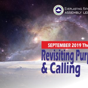 September 2019 Theme – Revisiting Purpose And Calling