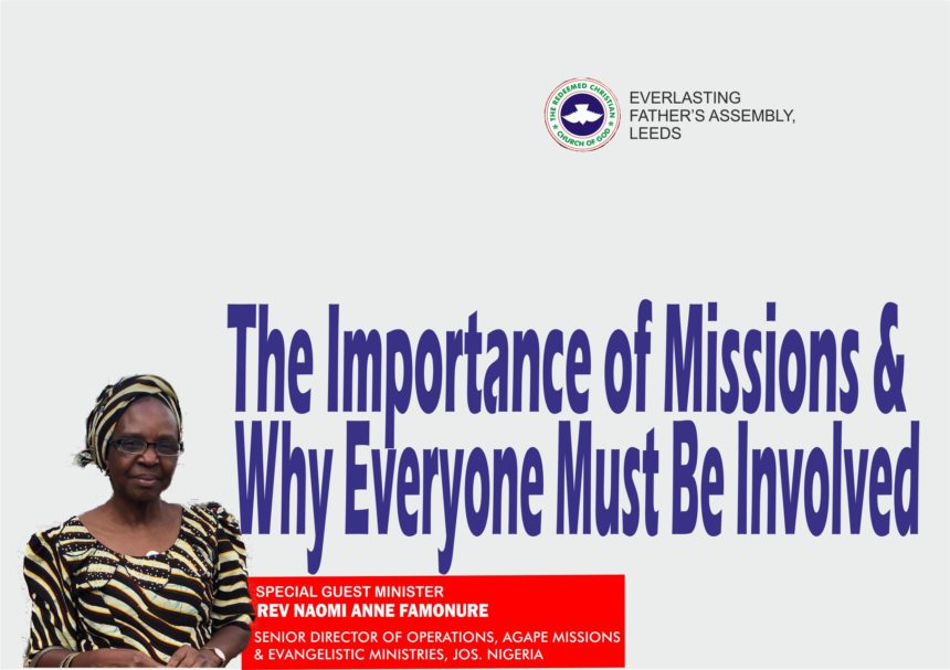 The Importance of Missions and Why Everyone Must Be Involved, by Rev. Mrs Anne Famonure