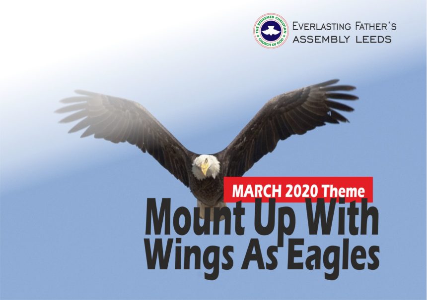 March 2020 Theme: Mount Up With Wings As Eagles
