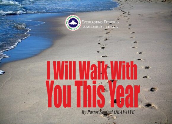 I Will Walk With You This Year, by Pastor Samuel Obafaiye