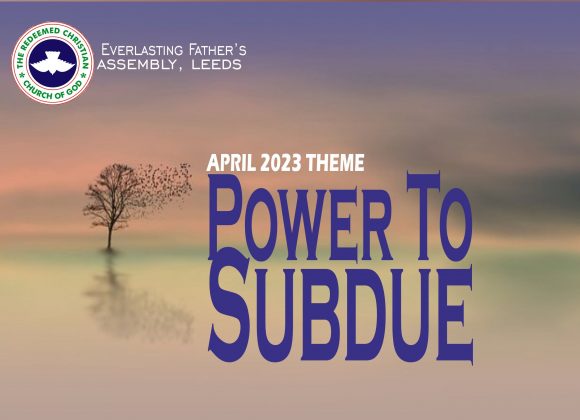 April 2023 Theme: Power To Subdue
