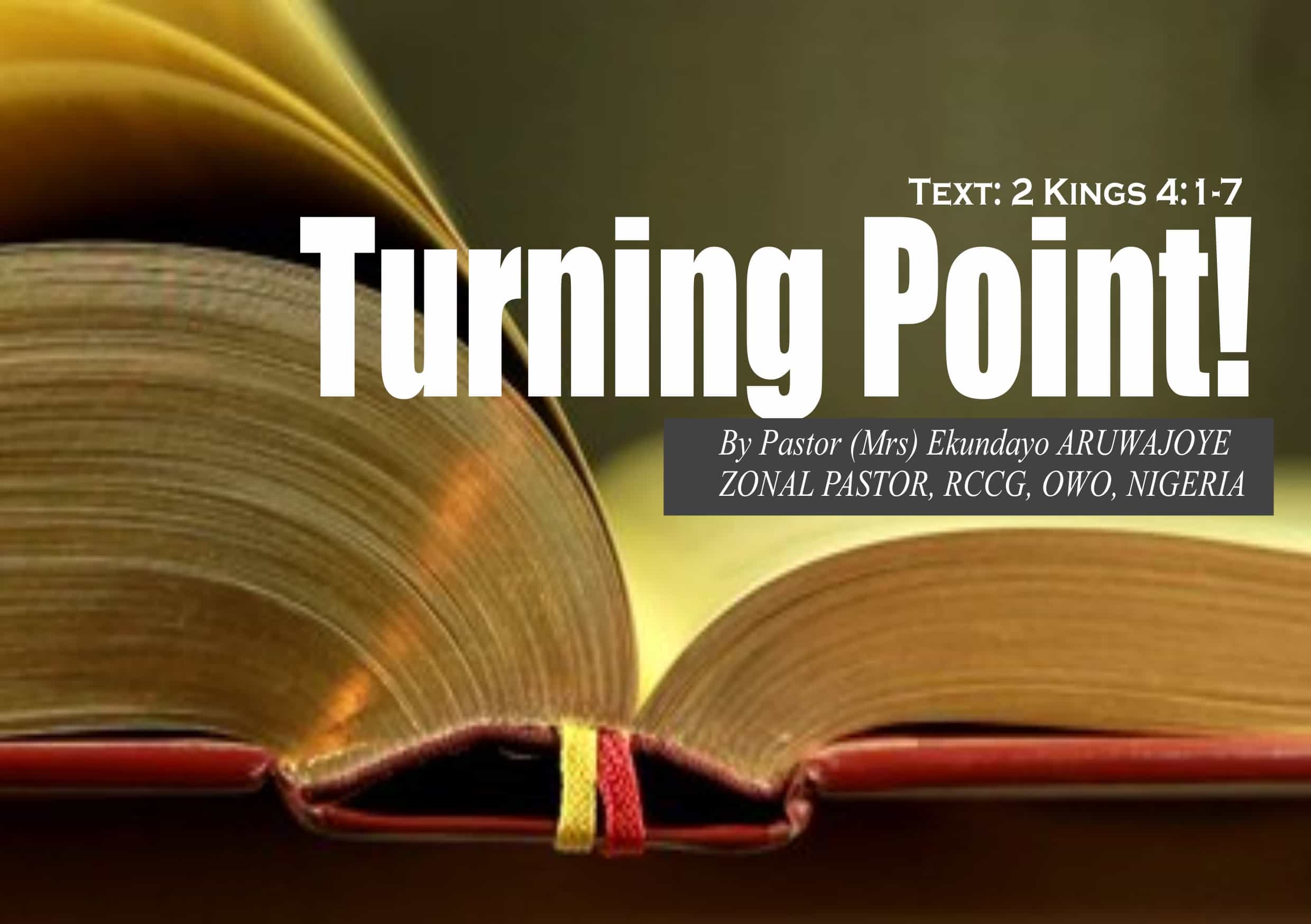 Turning Point, by Pastor (Mrs) Ekundayo Aruwajoye