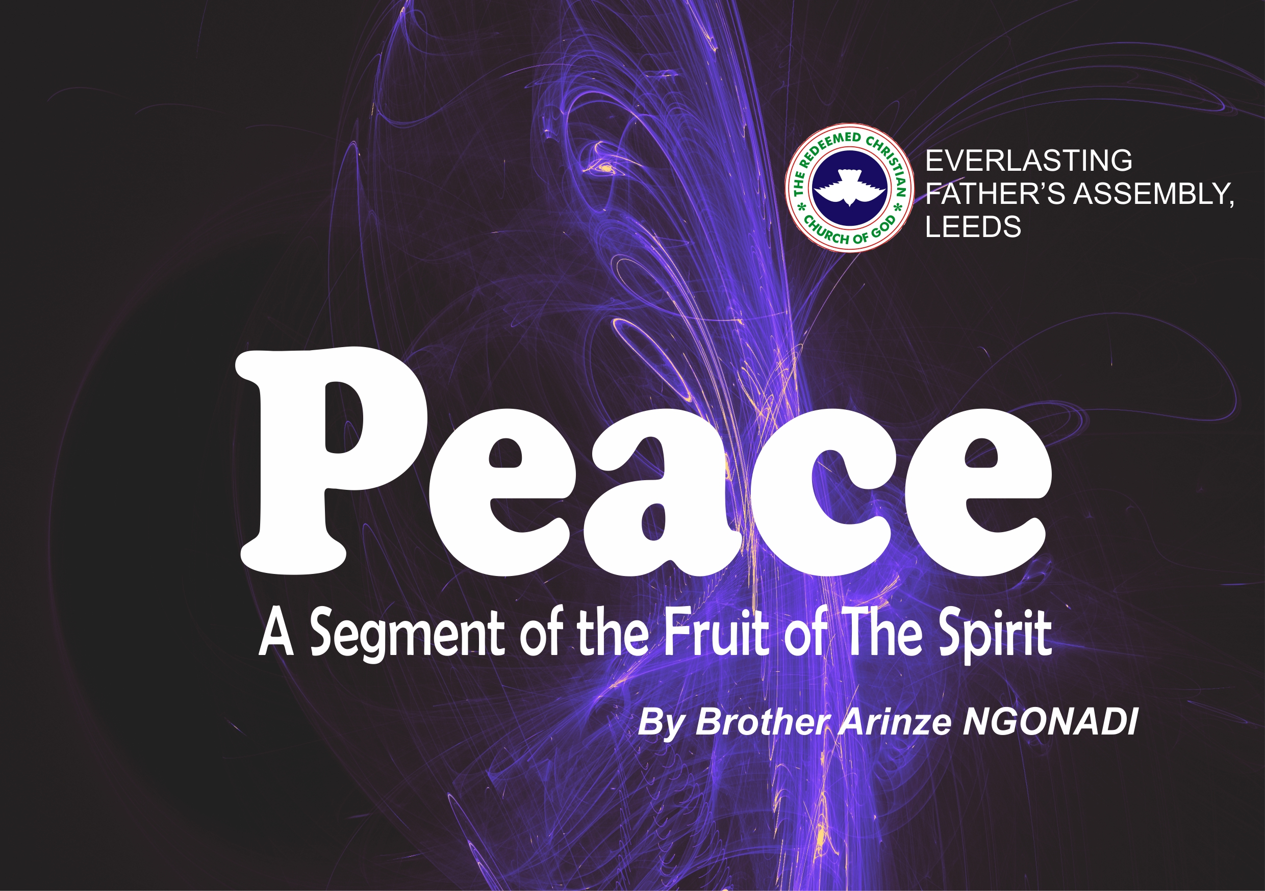 Peace – A Segment of the Fruit of The Spirit, by Brother Arinze Ngonadi