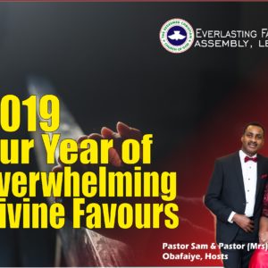 RCCG EFA Leeds 2019 Prophecy:  Our Year of Overwhelming Divine Favours