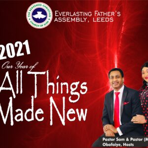 RCCG EFA Leeds 2021 Prophecy – All Things Made New