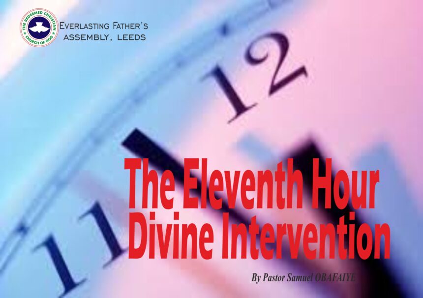 The Eleventh Hour Divine Intervention, by Pastor Samuel Obafaiye