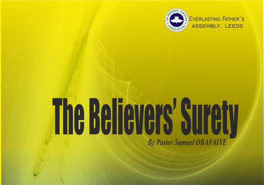 The Believers’ Surety, by Pastor Samuel Obafaiye