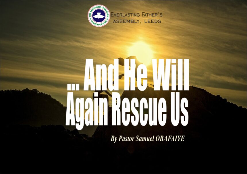 … And He Will Again Rescue Us, by Pastor Samuel Obafaiye