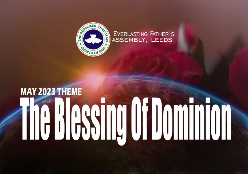 May 2023 Theme – The Blessing of Dominion