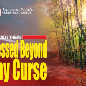 June 2023 Theme – Blessed Beyond Any Curse