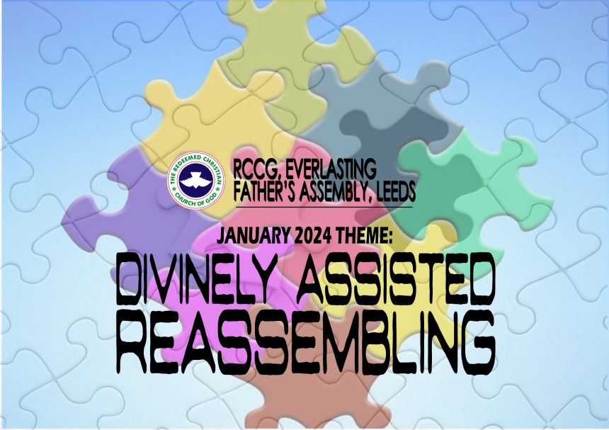 January 2024 Theme – Divinely Assisted Reassembling